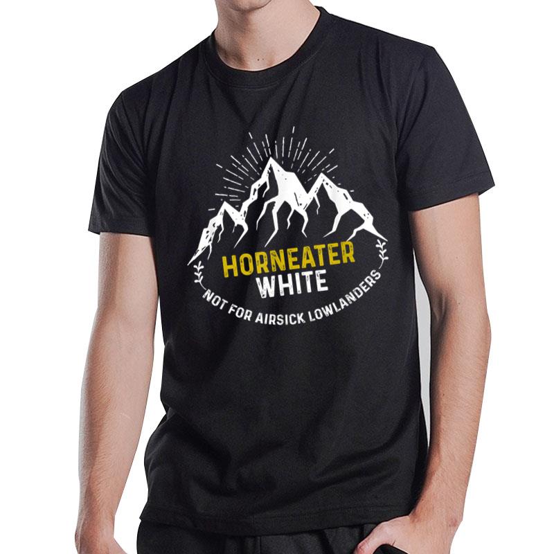 Horneater White Not For Airsick Lowlanders T-Shirt