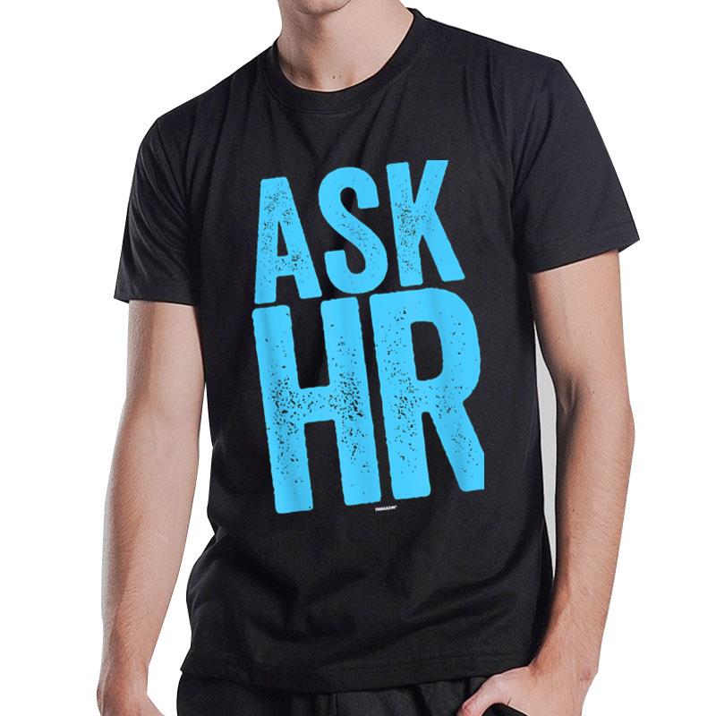 Human Resources Question Coworker Swagazon H.R. Ask Hr T-Shirt