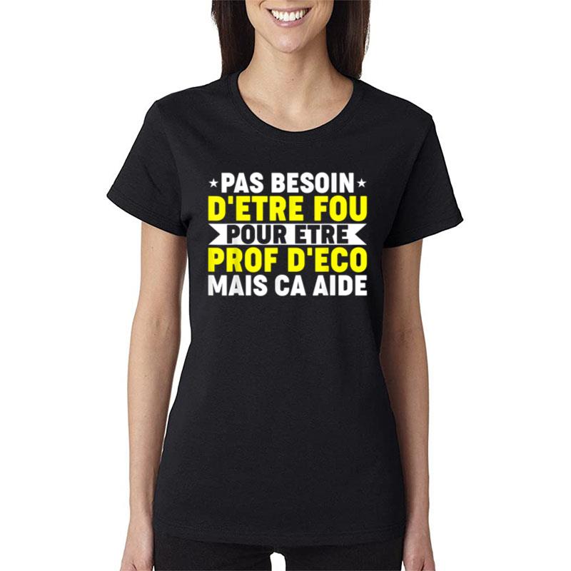 Humour Prof Eco Professor Economic And Social Sciences Women T-Shirt