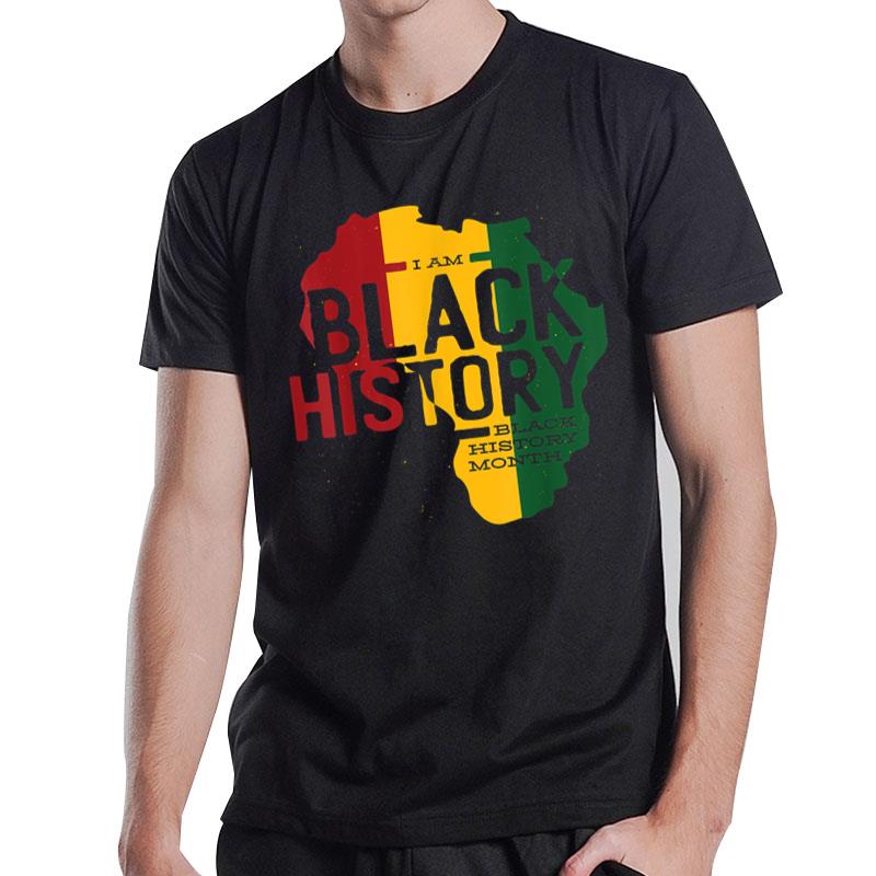 I Am Black History Black History Month & Pride Gifts T-Shirt