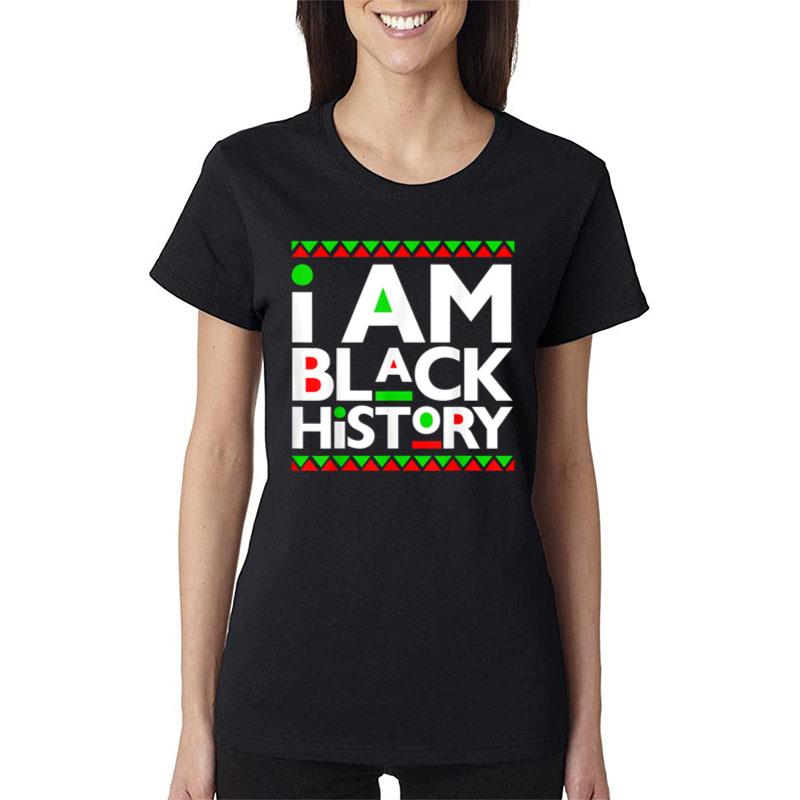 I Am Black History Melanin Men Women Kid Toddler Boys Girls Women T-Shirt