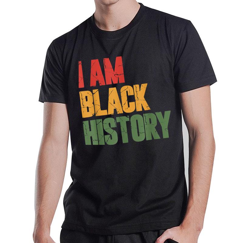 I Am Black History T-Shirt