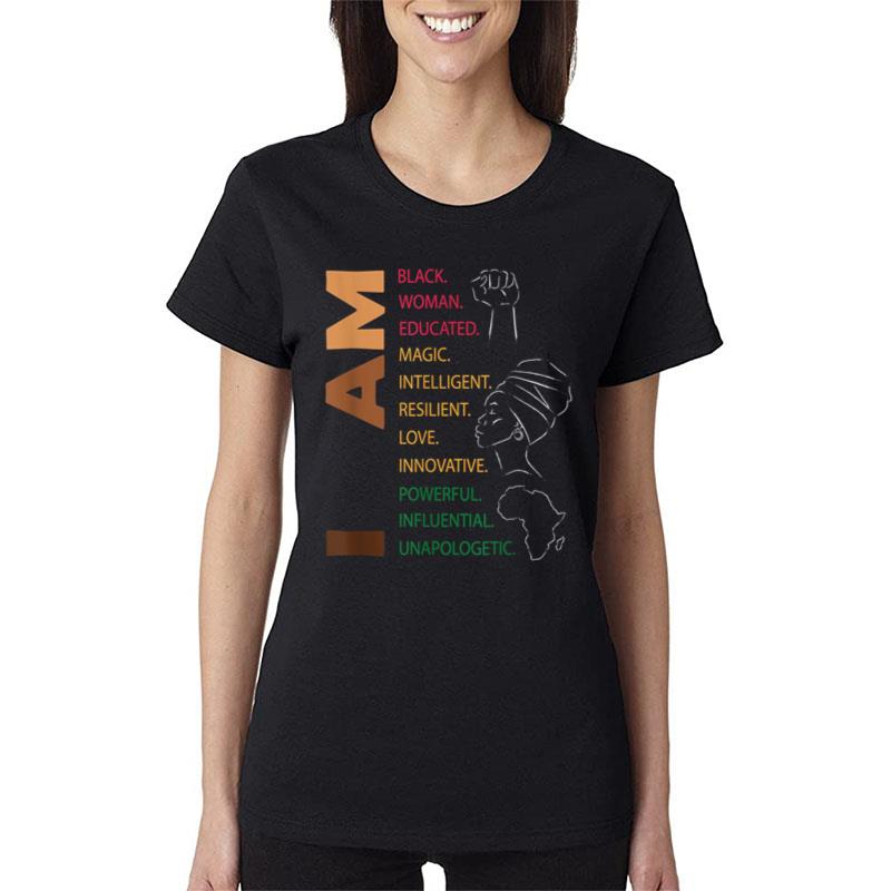 I Am Black Woman Black History Month Educated Black Girl Women T-Shirt