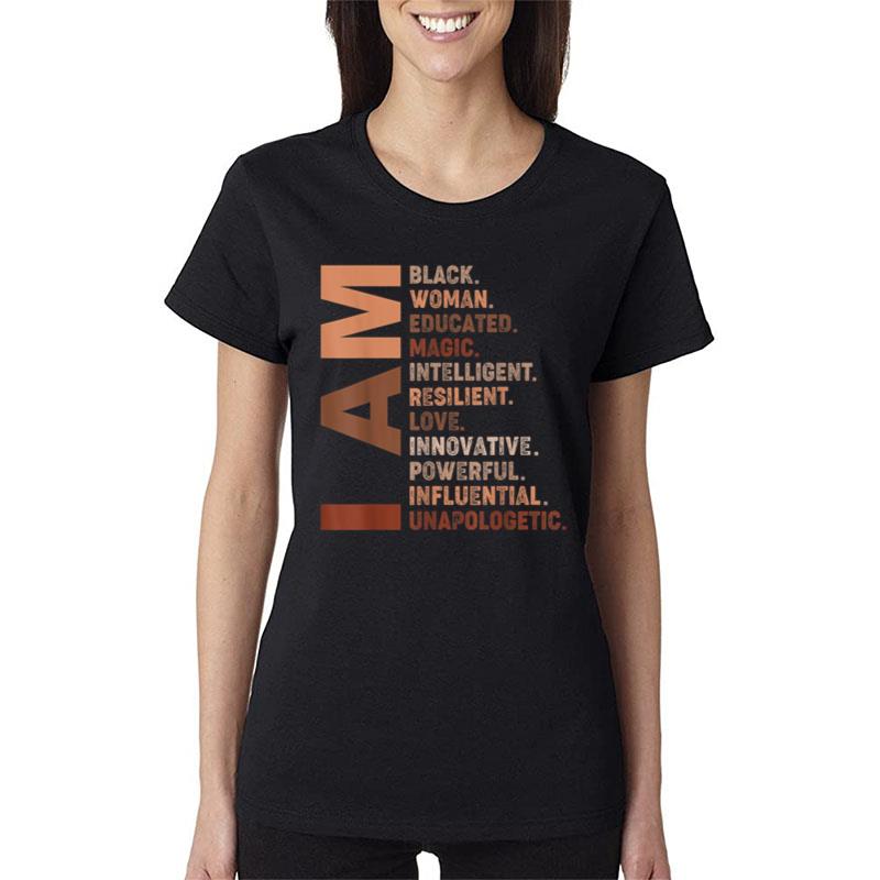 I Am Black Woman Black History Month Unapologetically Ver 2 Women T-Shirt