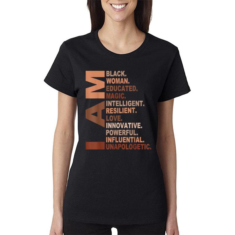 I Am Black Woman Black History Month Unapologetically Women T-Shirt