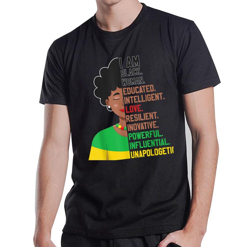 I Am Black Woman Educated Unapologetic African Girl Women T-Shirt