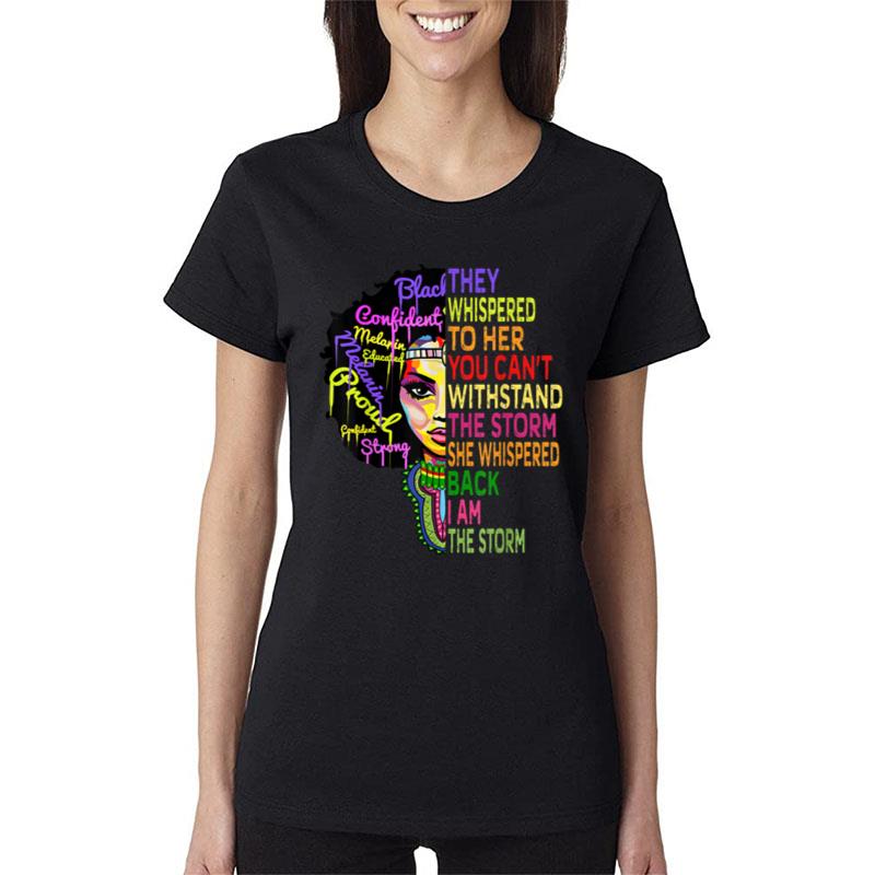 I Am The Storm Women's Junenth Black History Month Women T-Shirt