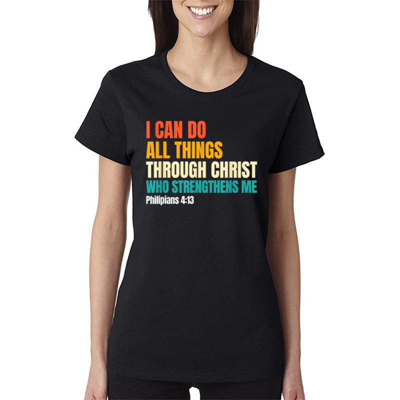 I Can Do All Things Through Christ Christian Faith Women T-Shirt