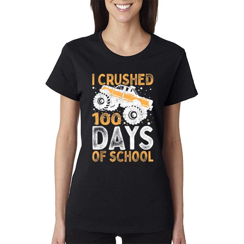 I Crushed 100 Days Of School Boys Girls Monster Truck Women T-Shirt