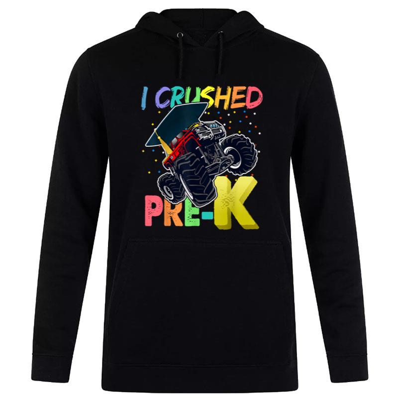 I Crushed Pre-K Monster Truck Graduation Cap Gift Boys Kids Women T-Shirt