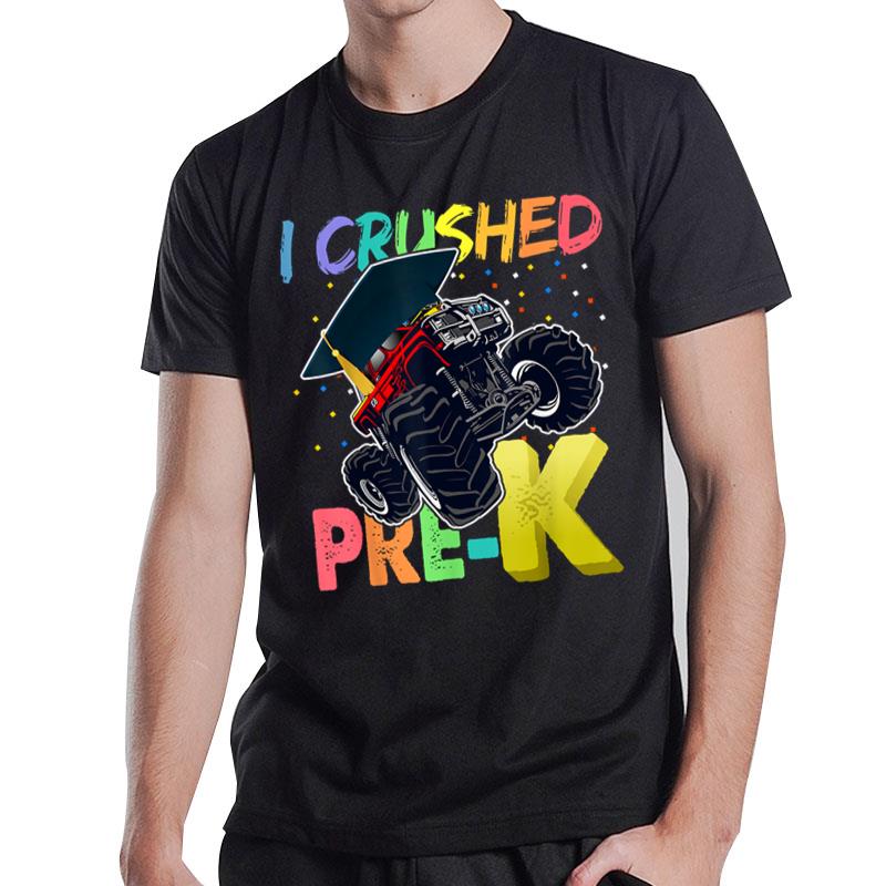 I Crushed Pre-K Monster Truck Graduation Cap Gift Boys Kids T-Shirt