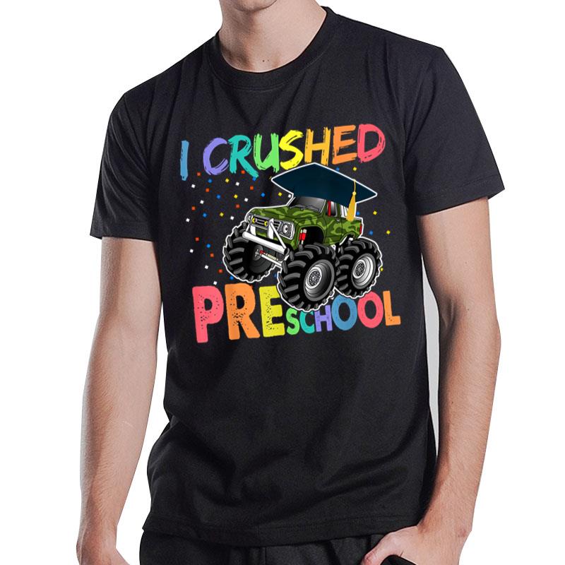 I Crushed Preschool Monster Truck Graduation Cap Gift Boys T-Shirt