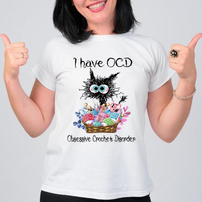 I Have OCD Obsessive Crochet Disorder Funny Cat Women T-Shirt