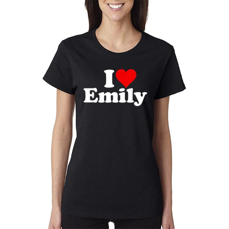 I Heart Love Emily Women T-Shirt