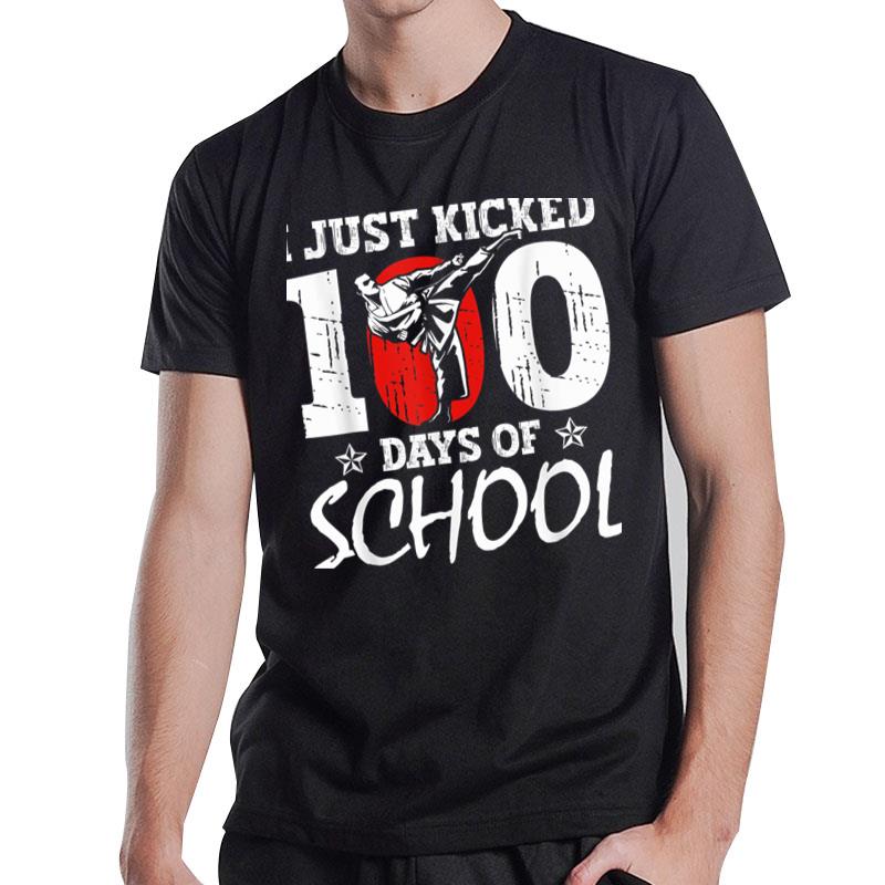 I Just Kicked 100 Days Of School Martial Arts Karate Kick T-Shirt