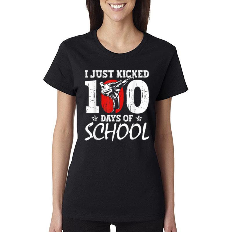 I Just Kicked 100 Days Of School Martial Arts Karate Kick Women T-Shirt