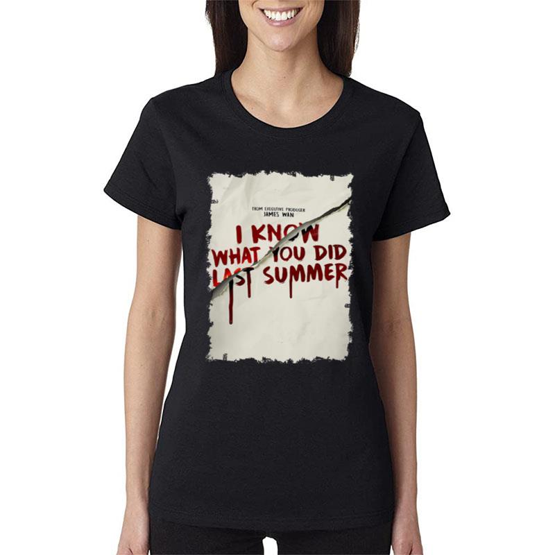 I Know What You Did Last Summer Women T-Shirt