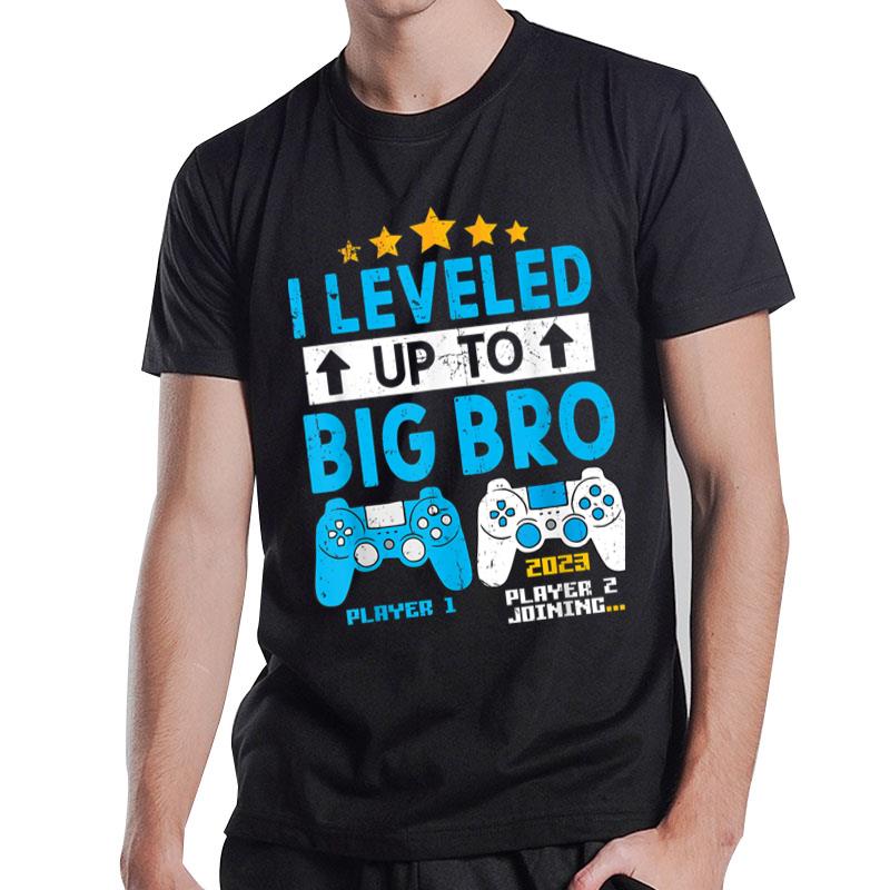 I Leveled Up To Big Bro 2023 Gamer Promoted To Brother 2023 T-Shirt