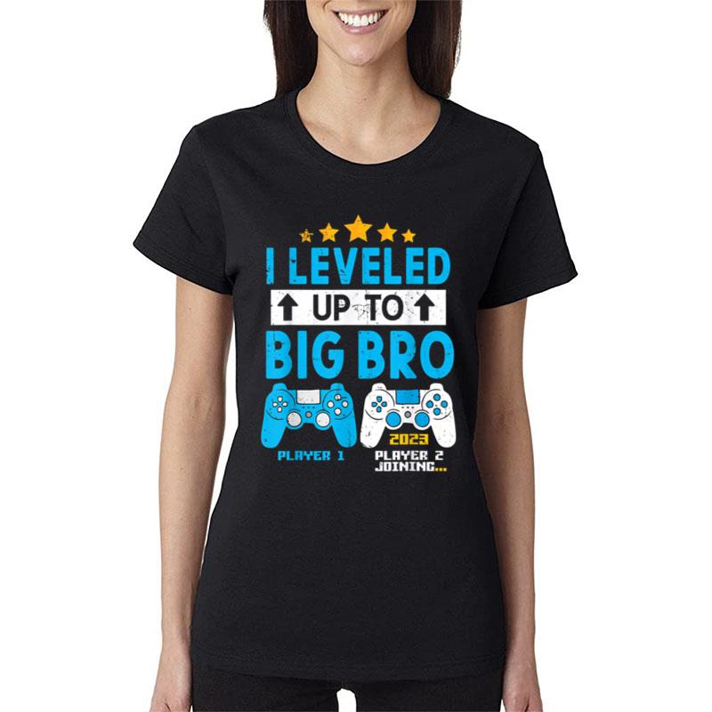 I Leveled Up To Big Bro 2023 Gamer Promoted To Brother 2023 Women T-Shirt