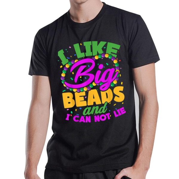 I Like Big Beads And I Can Not Lie T-Shirt