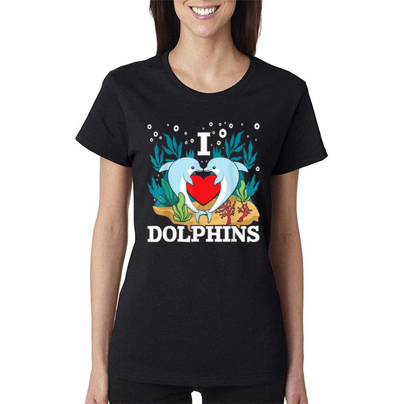 I Love Dolphins Dolphin Lover Zookeeper Marine Biologist Women T-Shirt