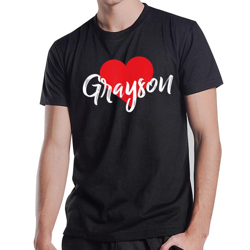 I Love Grayson First Name I Heart Named T-Shirt