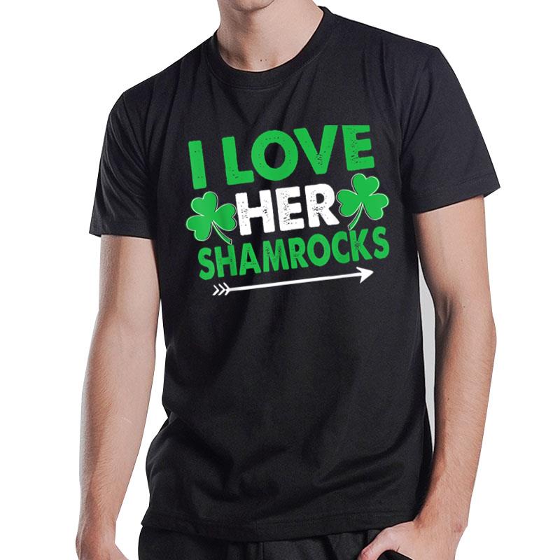 I Love Her Shamrocks Shirts St Patricks Day Matching Couples T-Shirt