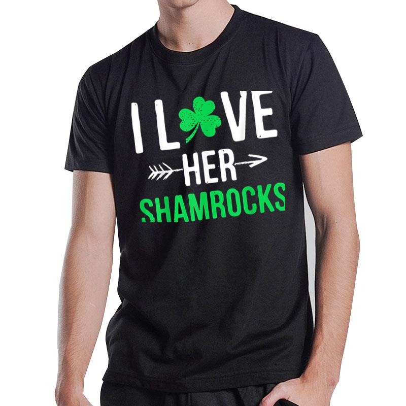 I Love Her Shamrockss St Patrick'S Day Couples Funny T-Shirt