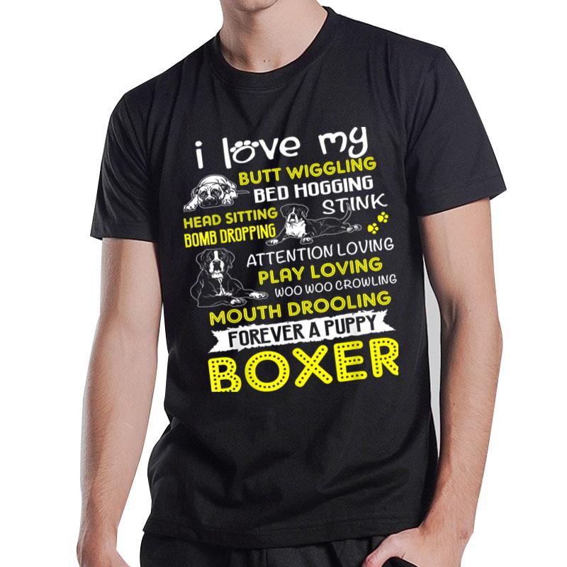 I Love My Puppy Boxer Butt Wiggling-Funny Boxer Dog s T-Shirt