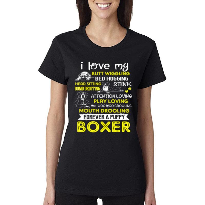 I Love My Puppy Boxer Butt Wiggling-Funny Boxer Dog s Women T-Shirt