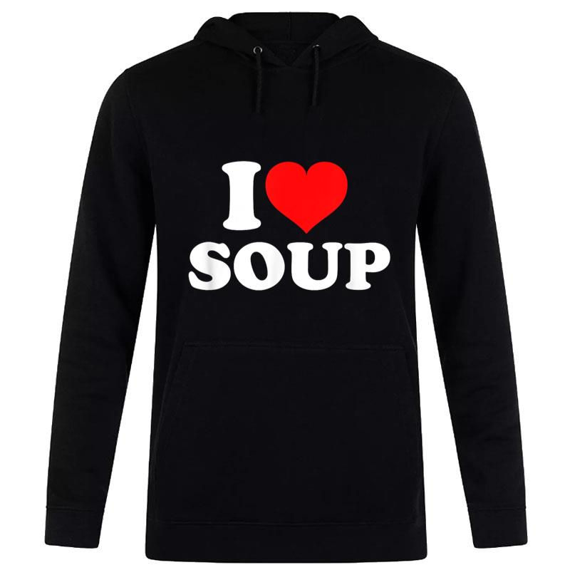 I Love Soup Women T-Shirt