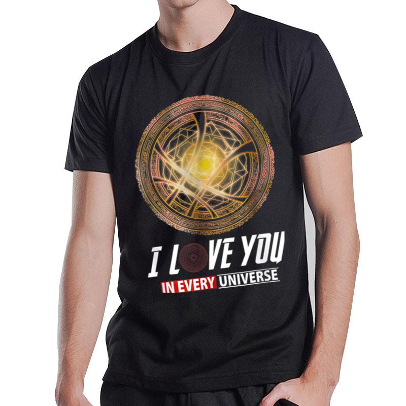 I Love You In Every Universe T-Shirt