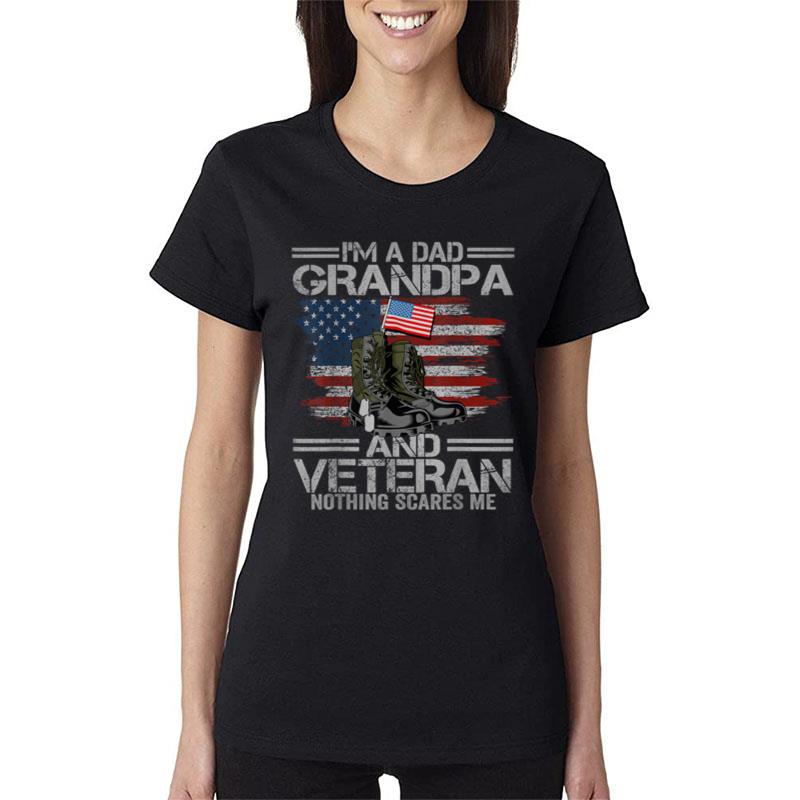 I'M A Dad Grandpa And Veteran Fathers Day Women T-Shirt