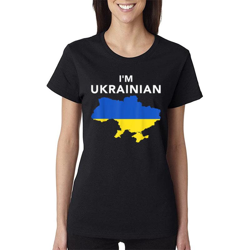 I'M Ukrainian Patriotic Proud Ukraine Flag Women T-Shirt