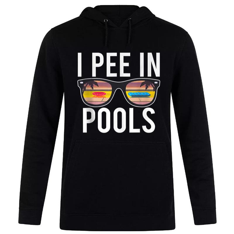 I Pee in Pools Sunglasses Funny Sarcastic Sayings Women T-Shirt