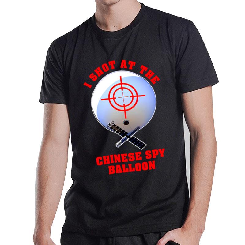 I Shot At The Chinese Spy Balloon T-Shirt