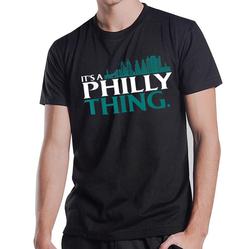 It'S A Philly Thing-Its A Philadelphia Thing Fan T-Shirt