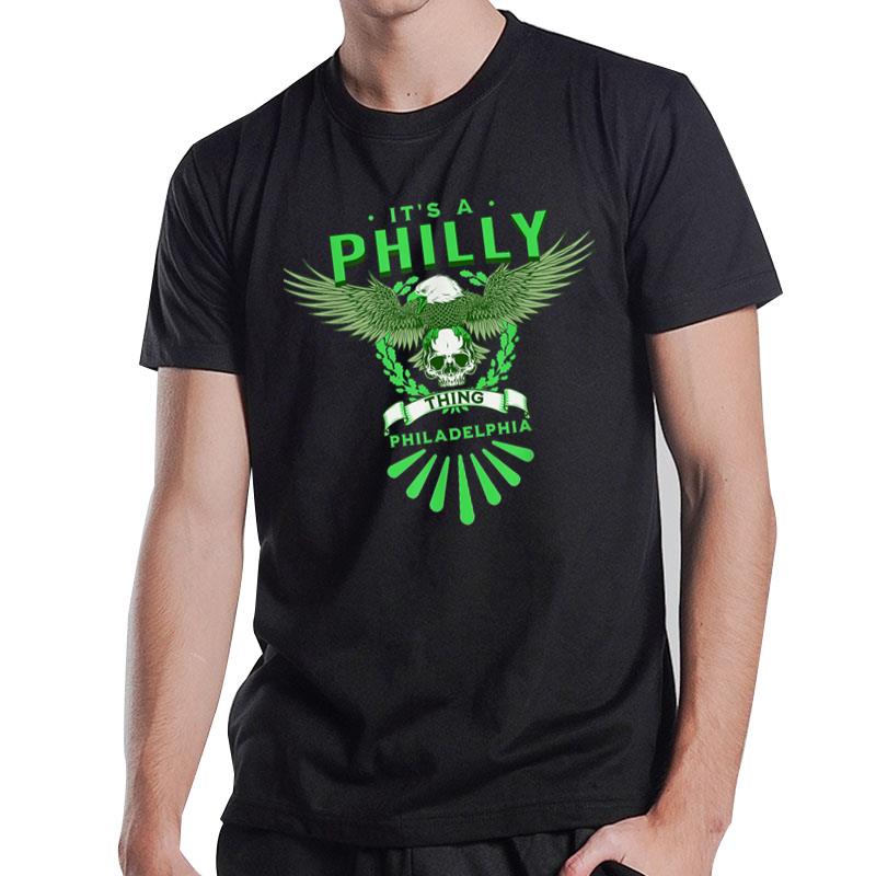 It'S A Philly Thing T-Shirt