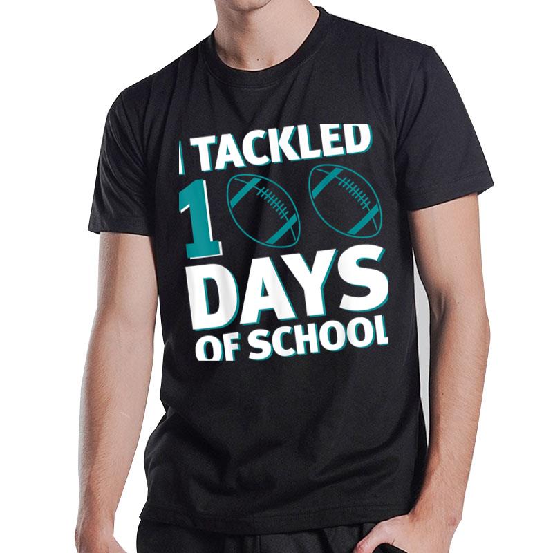 I Tackled 100 Days Of School 100Th Days Boy Kid Girl T-Shirt