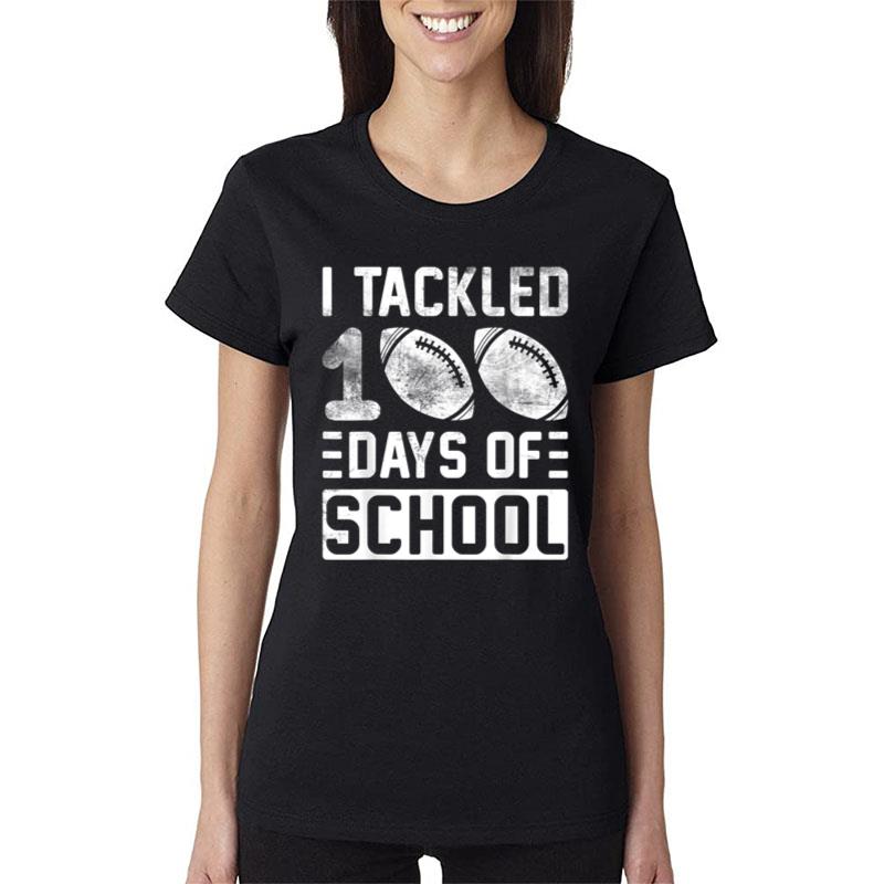 I Tackled 100 Days Of School Football Boys 100Th Day School Women T-Shirt