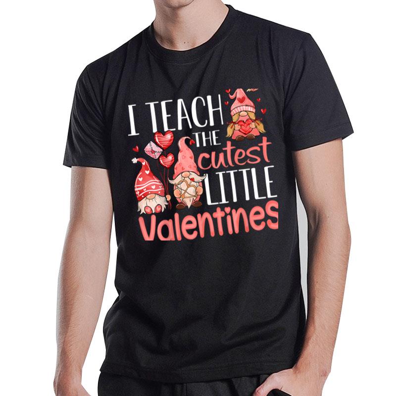 I Teach The Cutest Little Valentines Women Gnome Teachers T-Shirt