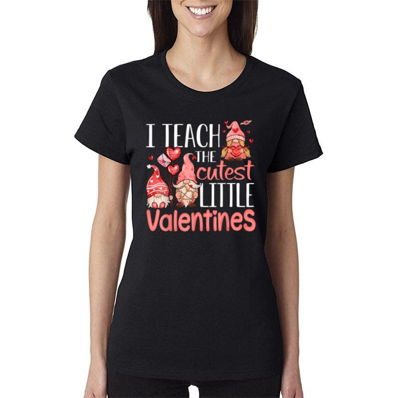 I Teach The Cutest Little Valentines Women Gnome Teachers Women T-Shirt