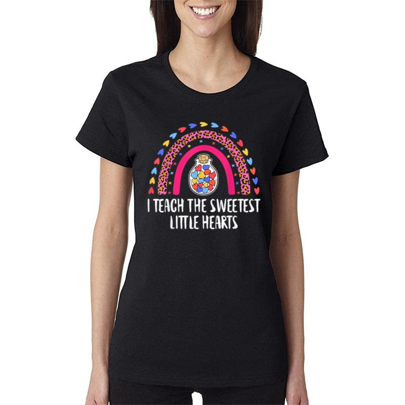 I Teach The Sweetest Hearts 100Th Day Of School Teacher Women T-Shirt