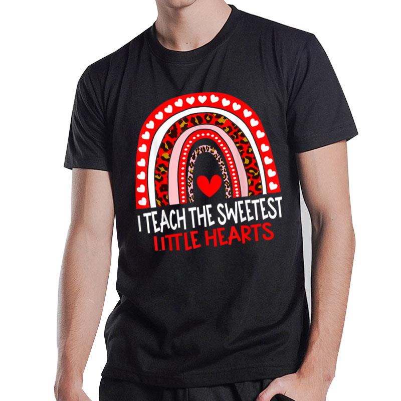 I Teach The Sweetest Little Hearts Leopard Rainbow Valentine T-Shirt