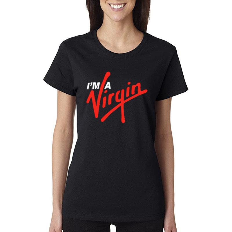 I'm A Virgin Women T-Shirt