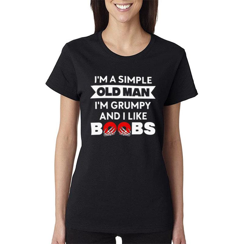 I'm Grumpy And I Like Boobs Women T-Shirt