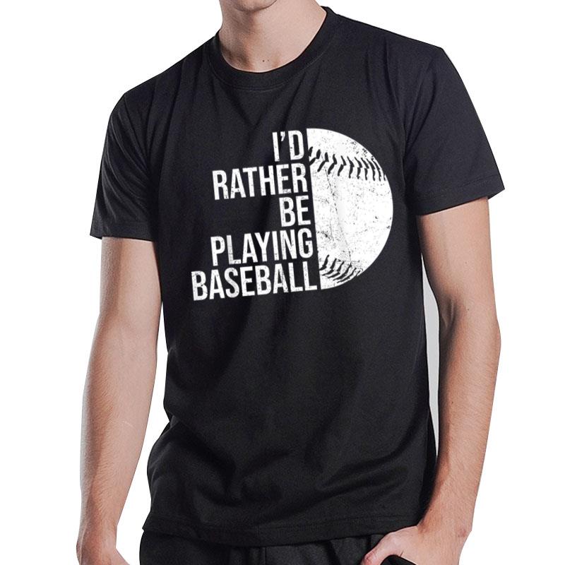 I'd Rather Be Playing Baseball Gifts Costume Vintage T-Shirt