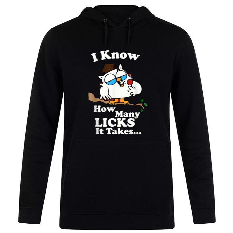 I know how many licks it takes Quote Women T-Shirt