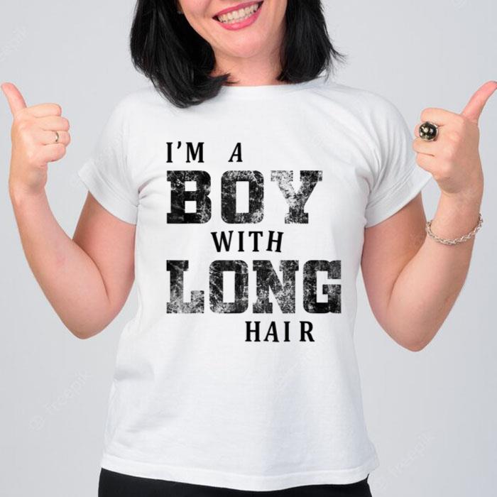 I'm A Boy With Long Hair Funny Long Hair Boy Cool Women T-Shirt