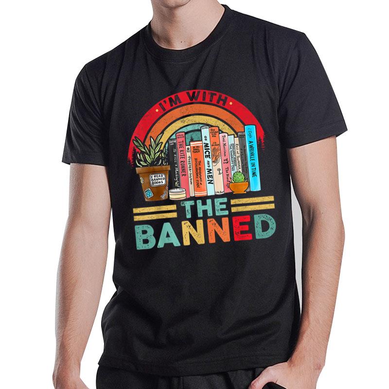 I'm with The Banned Books I Read Banned Reader Books Lover T-Shirt